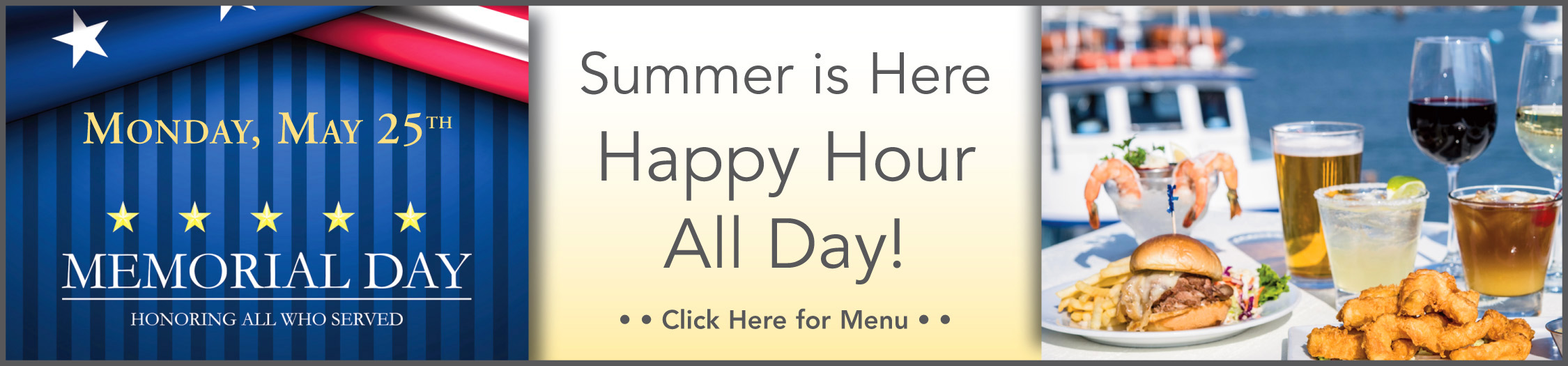 Summer Is Here! Happy Hour All Day this Memorial Day